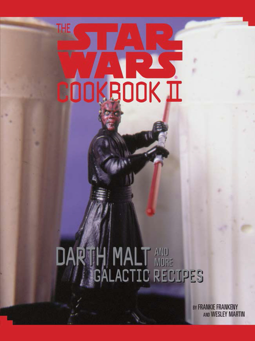 Title details for The Star Wars Cookbook II by Wesley Martin - Available
